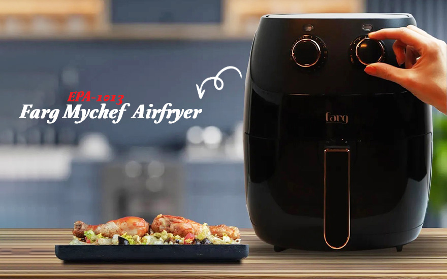 Farg Air Fryer İle Yapabileceğiniz Birbirinden Lezzetli Yemekler